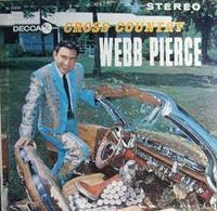 Webb Pierce - Cross Country